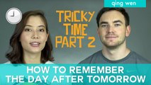 Qing Wen: Time Word Tips in Chinese 2 - The Day after Tomorrow | ChinesePod