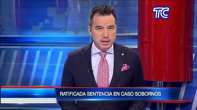 Ratifican sentencia contra Rafael Correa y 17 personas más en el caso Sobornos 2012-2016