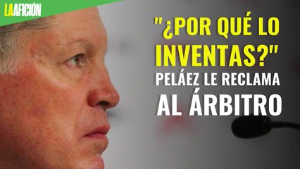 Ricardo Peláez reclama a árbitro por penal a favor de Cruz Azul