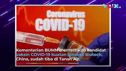 Mengenal Sinovac CoronaVac, Vaksin COVID-19 yang  Masuk RI
