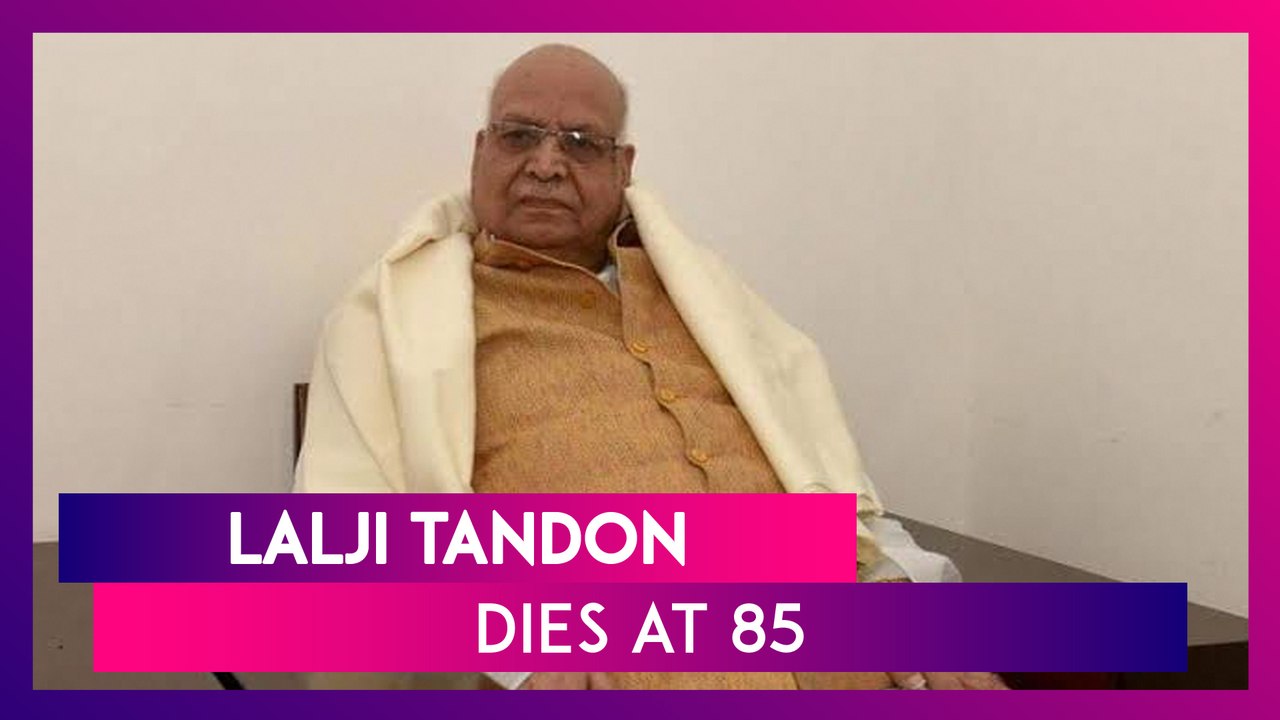 Lalji Tandon, Governor of Madhya Pradesh Dies a...