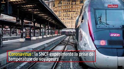 Coronavirus : la SNCF expérimente la prise de température de voyageurs