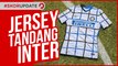 JERSEY TANDANG INTER MILAN, MIRIP SERBET?? ATAU TAPLAK MEJA??