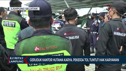 Geruduk Kantor PT. Hutama Karya, Pekerja Tol Tuntut Hak Karyawan