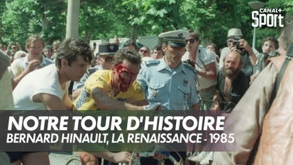 Notre Tour d'Histoire - Bernard Hinault, la renaissance - 1985