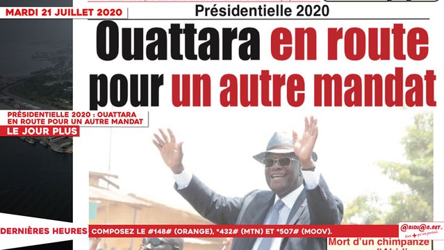 Le Titrologue du 21 Juillet 2020 : Présidentielle 2020, Ouattara en route pour un autre mandat