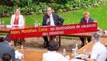 Alpes, Morbihan, Corse : les destinations de vacances des ministres
