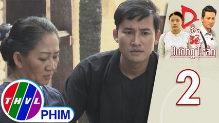 Dâu bể đường trần - Tập 2[3]: Bà Oanh không vui khi thấy con trai dụ dỗ vợ đưa của hồi môn để làm ăn