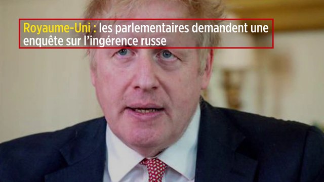 Royaume-Uni : les parlementaires demandent une enquête sur l'ingérence russe