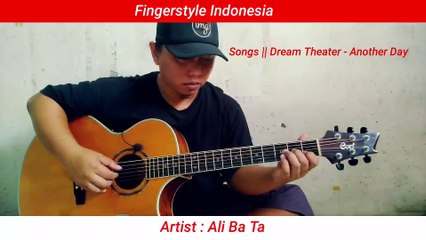 Fingerstyle Indonesia || Artist : Ali ba ta || Songs : Dream Theater - Another Day