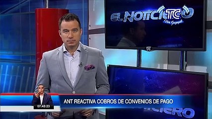 ANT confirma que se reactivaron los cobros de las cuotas de convenios de pagos