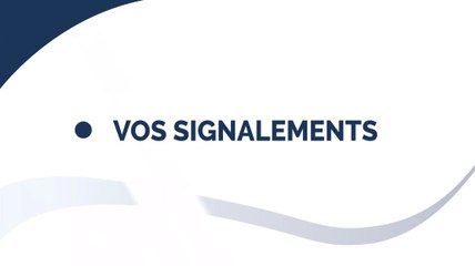 Présentation de la rubrique "Vos signalements"