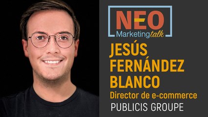 Jesús Fernández en NEO Marketing Talk