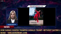 How Sarah Cooper Trumped Donald Trump—Without Saying a Word - 1BreakingNews.com