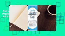 Full version  Learning Japanese Kanji Practice Book Volume 1: (JLPT Level N5  AP Exam) The Quick