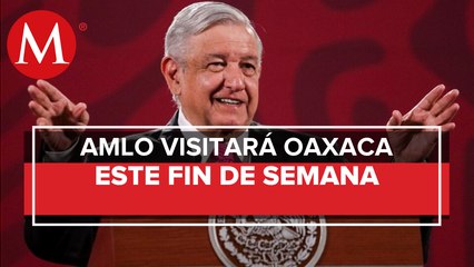 AMLO anuncia gira por Oaxaca este fin de semana