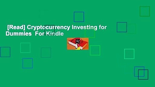 [Read] Cryptocurrency Investing for Dummies  For Kindle
