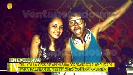 ¡Thaily Villalobos asegura que fue amenazada para testificar en contra de Kalimba! | Ventaneando