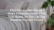 This Cooling Bed Blanket Stays 3 Degrees Cooler Than Your Room, So You Can Say Goodbye to Night Sweats