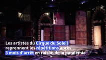 Retour sur scène: le Cirque du Soleil répète avant la reprise des spectacles post-Covid