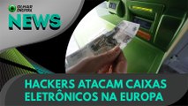 Ao vivo | Hackers atacam caixas eletrônicos na Europa | 21/07/2020 #OlharDigital (11)