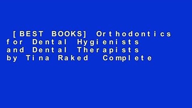[BEST BOOKS] Orthodontics for Dental Hygienists and Dental Therapists by Tina