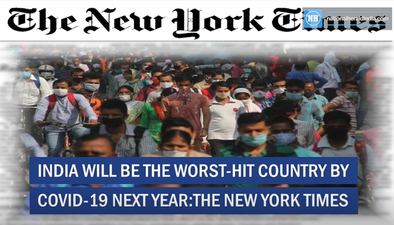 India Will Be The Worst-Hit Country By Covid-19 Next Year-The New York Times