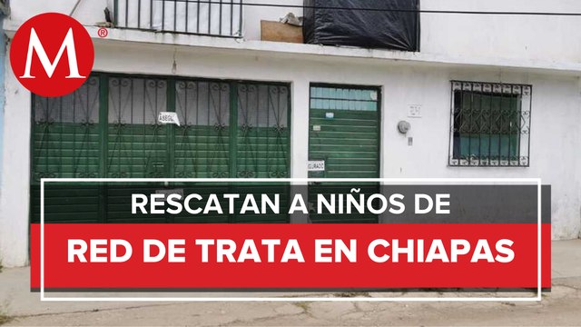 Rescatan a 23 niños y niñas de red de trata en Chiapas