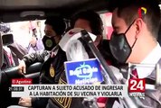 El Agustino: capturan a sujeto acusado de ingresar al departamento de su vecina y violarla