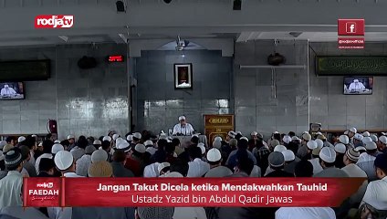 Ustadz Yazid bin Abdul Qadir Jawas: Jangan Takut Dicela Ketika Mendakwahkan Tauhid