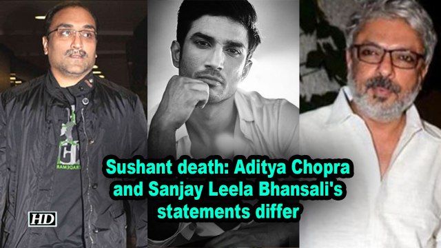 Sushant death- Aditya Chopra and Sanjay Leela Bhansali's statements differ