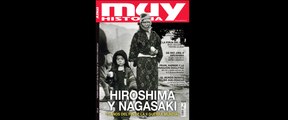 Hiroshima y Nagasaki en la nueva Muy Historia