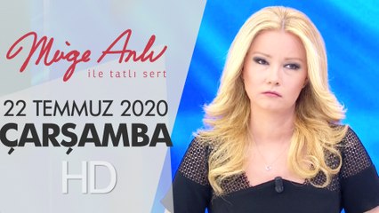 Müge Anlı ile Tatlı Sert 22 Temmuz 2020 | Çarşamba