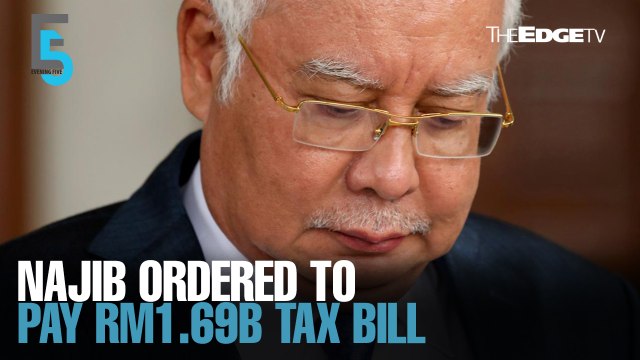 EVENING 5: High Court orders Najib to pay RM1.69bil in taxes