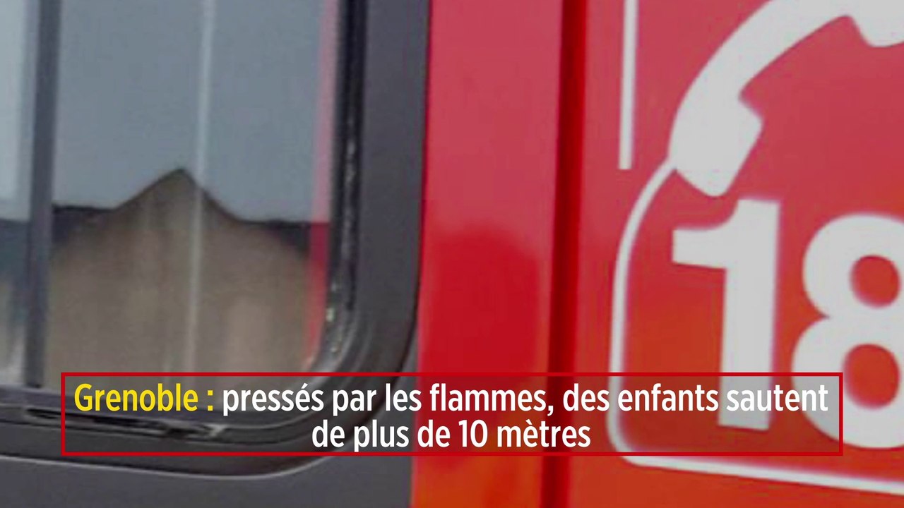 Grenoble : pressés par les flammes, des enfants sautent de plus de 10 mètres