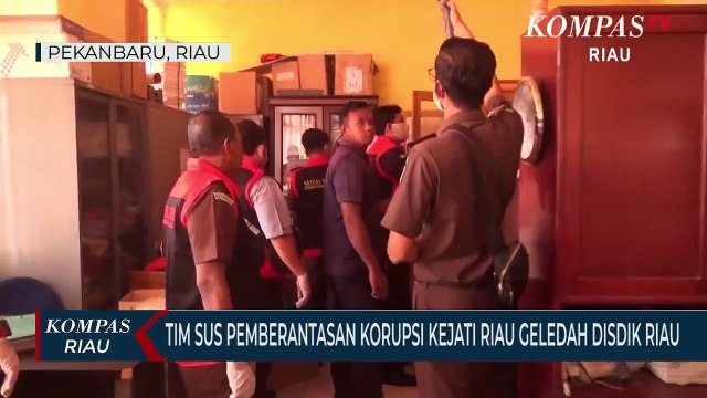 Timsus Pemberantasan Korupsi Kejati Riau Geledah Disdik Riau