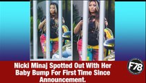 F78NEWS: Nicki Minaj Spotted Out With Her Baby Bump For First Time Since Announcement. #NickiMinaj