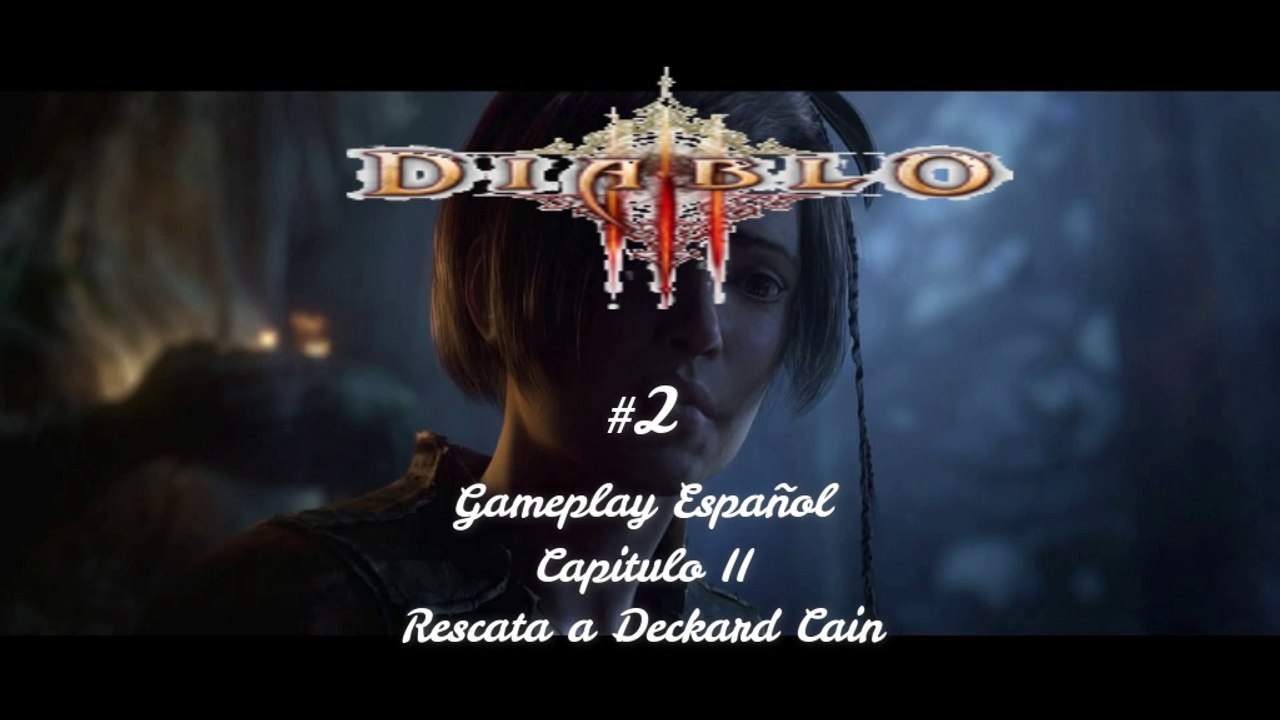 Diablo 3 Capitulo 2 - Gameplay español - Rescata a Deckard Cain - CanalRol 2020