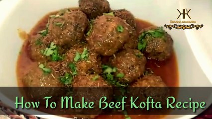 Kofta Recipe(Meat Balls) Recipe-How To Make Kofta (Meat Balls)