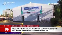 Trasladan a pacientes COVID-19 a instalaciones de hospital temporal en Arequipa | Primera Edición (HOY)