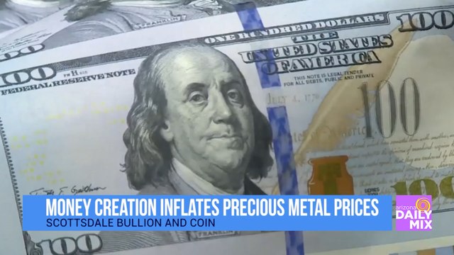 Money Creation Inflates Precious Metal Prices