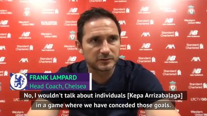 Download Video: Lampard refuses to single out Kepa after Liverpool defeat