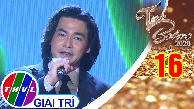 Tình Bolero 2020 - Tập 16: Nhớ nhau hoài, Hạ thương, Xin gọi nhau là cố nhân, Sương Lạnh chiều đông – Quách Ngọc Ngoan