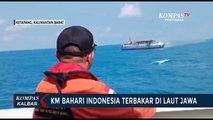 KM Bahari Indonesia Rute Jakarta-Pontianak Terbakar di Laut Jawa