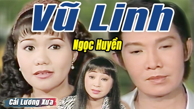 Cải Lương Xưa : Nước Mắt Trẻ Thơ - Vũ Linh Ngọc Huyền cải lương xã hội hài hước Mới Hay Nhất