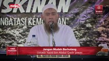 Ustadz Yazid bin Abdul Qadir Jawas: Jangan Mudah Berhutang
