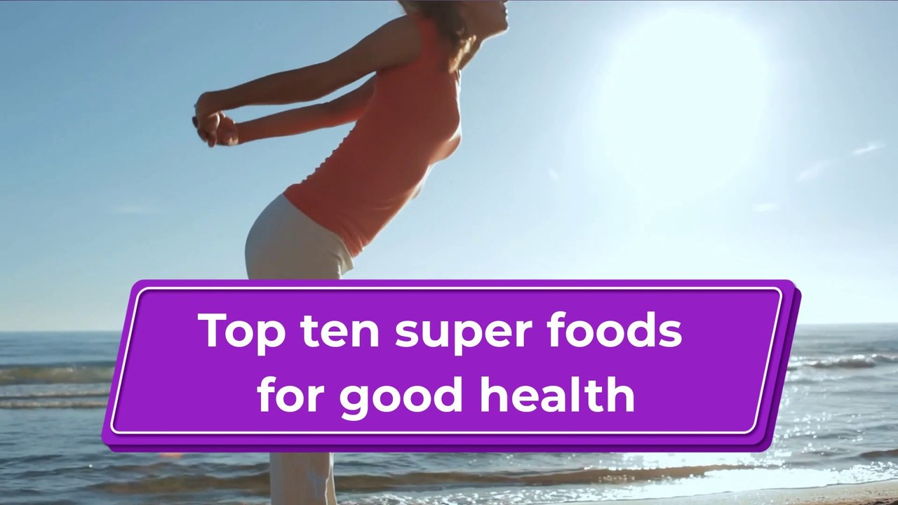 Top 10 Superfoods For Good Health | You Should Eat EVERY DAY | HEALTH ZONE