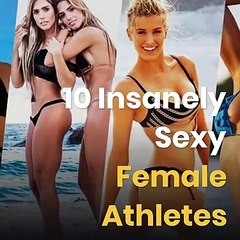 10 INSANELY SEXY FEMALE ATHLETES