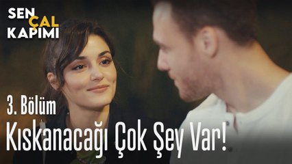 Kıskanacağı çok şey var - Sen Çal Kapımı 3. Bölüm