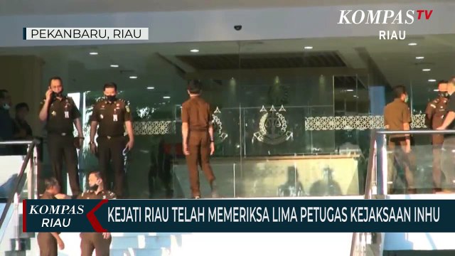 Kejati Riau Telah Memeriksa Lima Petugas Kejaksaan Inhu